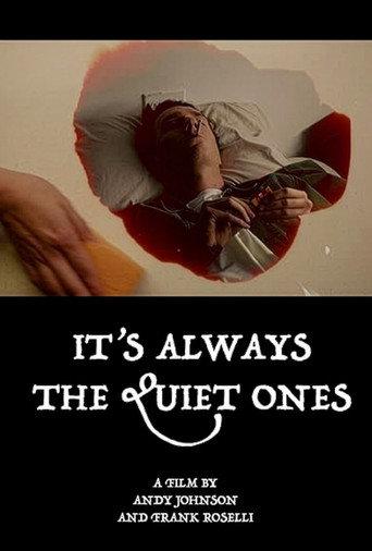 It's Always the Quiet Ones () poster