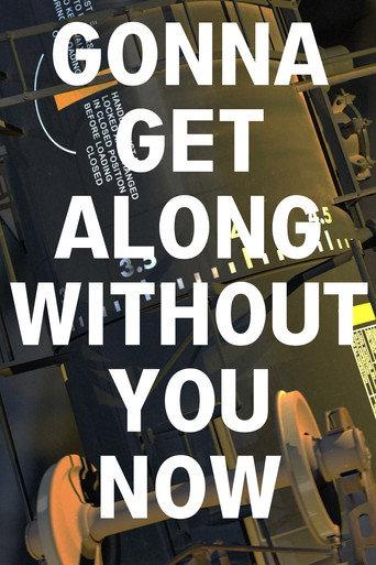 Gonna Get Along Without You Now (Tanker car) (2021) poster