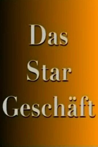 Das Stargeschäft- Hinter den Kulissen des schnellen Ruhmes (2004) poster