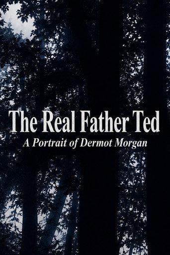 The Real Father Ted: A Portrait of Dermot Morgan (2003) poster