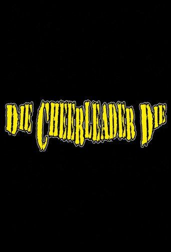 Die, Cheerleader, Die (2008) poster
