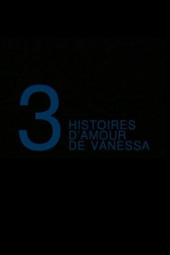 Trois Histoires d'Amour de Vanessa () poster