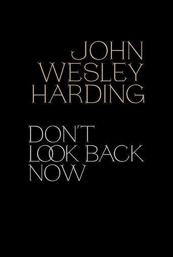 John Wesley Harding: Don't Look Back Now - The Film (2021) poster