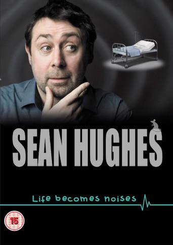 Sean Hughes: Life Becomes Noises (2014) poster
