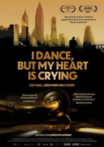 I Dance, But My Heart Is Crying - Ich tanz, aber mein Herz weint (2024) poster