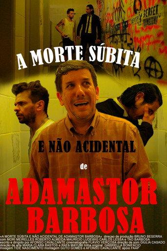A Morte Súbita e Não Acidental de Adamastor Barbosa () poster