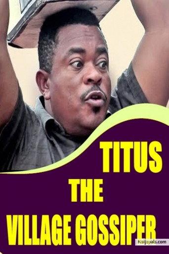 Titus the Village Gossiper () poster