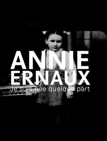 Annie Ernaux, je suis née quelque part (2024) poster