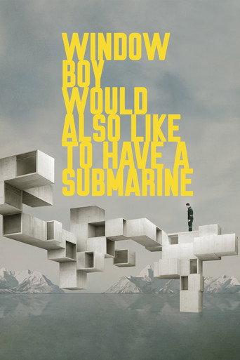 Window Boy Would Also Like to Have a Submarine (2020) poster