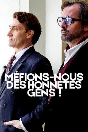 Méfions-nous des honnêtes gens ! (2014) poster
