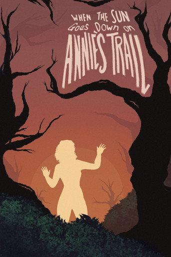 When the Sun Goes Down on Annie's Trail () poster