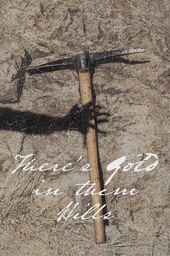 There's Gold In Them Hills (2025) poster