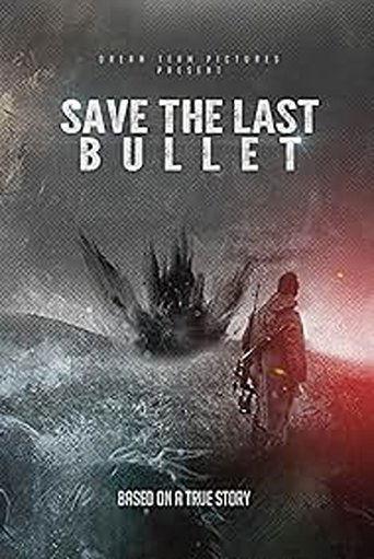 Save the Last Bullet () poster