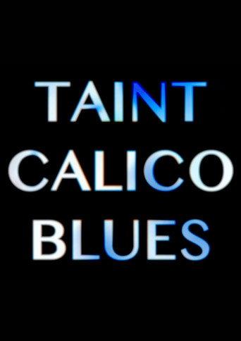 Taint Calico Blues (2026) poster