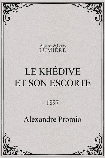 Le khédive et son escorte (1897) poster