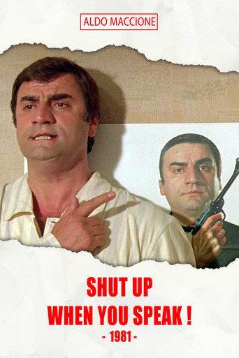 Shut Up When You Speak! (1981) poster