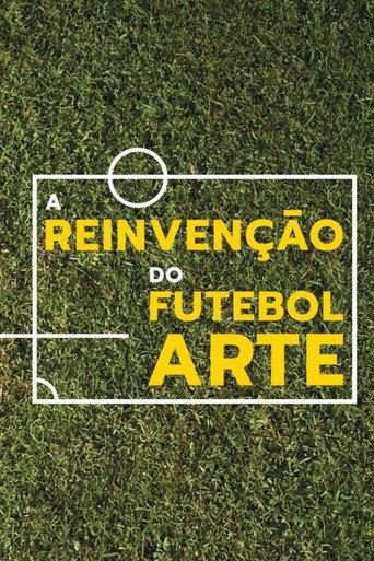 The Reinvention of Art Football (2018) poster