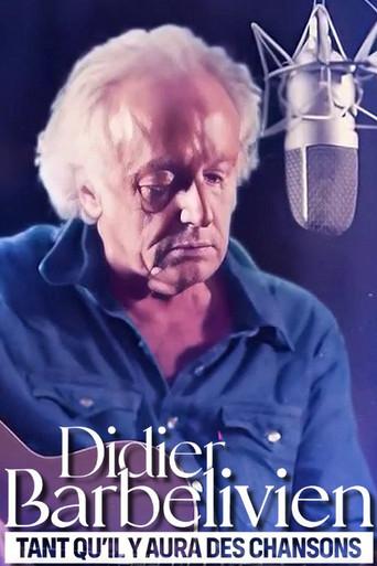 Didier Barbelivien : tant qu'il y aura des chansons (2023) poster
