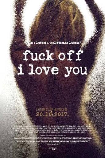 Fuck Off I Love You (2017) poster