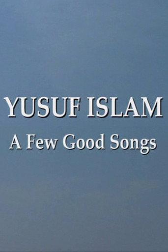 Yusuf Islam: A Few Good Songs (2007) poster