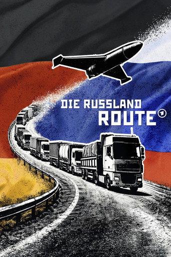 Die Russland-Route: Sind die Sanktionen sinnlos? (2026) poster