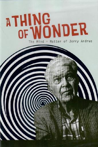 A Thing of Wonder: The Mind + Matter of Jerry Andrus (2002) poster