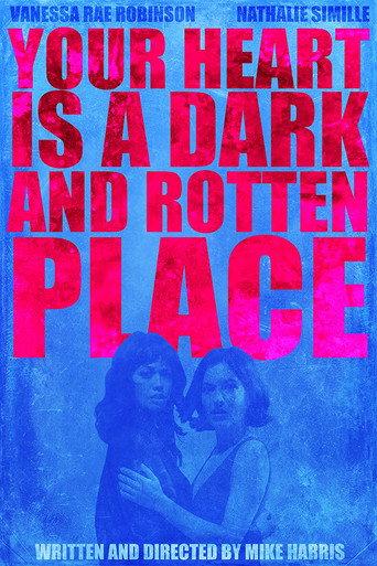 Your Heart is a Dark and Rotten Place () poster