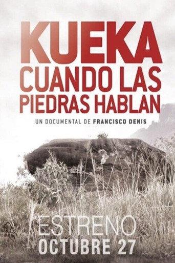 KUEKA , cuando las piedras hablan (2017) poster