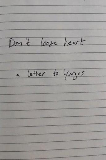 Don't lose heart - a letter to Yorgos (2020) poster