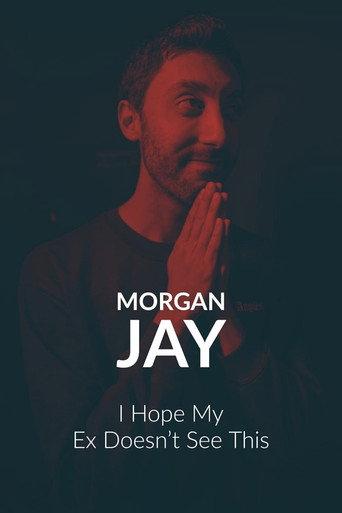 Morgan Jay - I Hope my Ex Doesn’t See This. (2020) poster