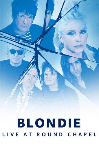 Blondie - Live at Round Chapel (2017) poster
