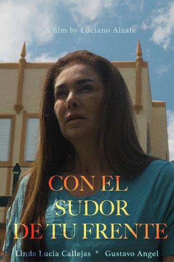 Con El Sudor De Tu Frente (2024) poster