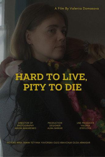 Hard to live, pity to die (2024) poster