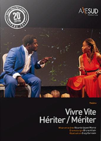 Vivre vite… Hériter/Mériter (2018) poster