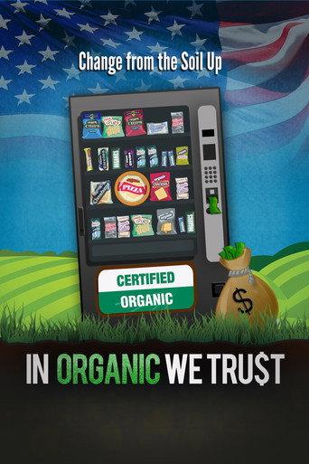 In Organic We Trust (2012) poster