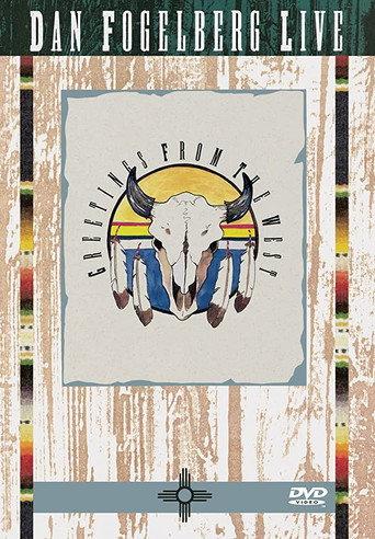 Dan Fogelberg: Live - Greetings from the West (1991) poster