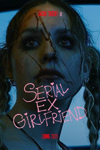 SERIAL EX-GIRLFRIEND () poster