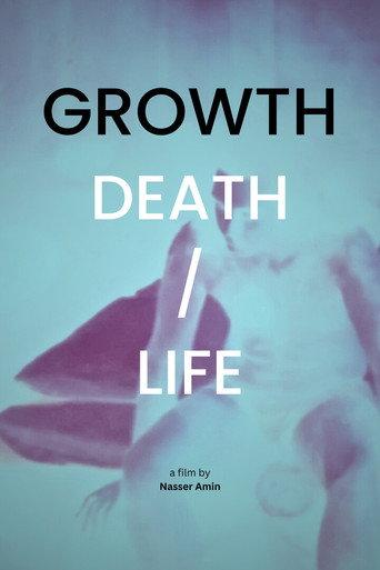 Growth: Death/Life () poster
