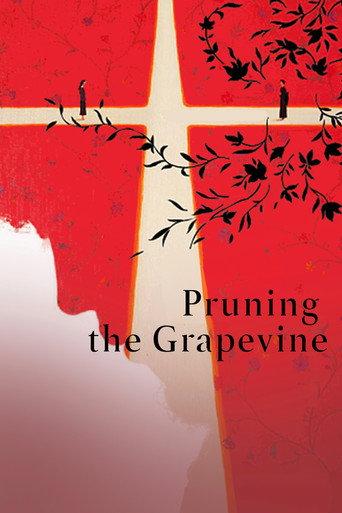 Pruning the Grapevine (2007) poster
