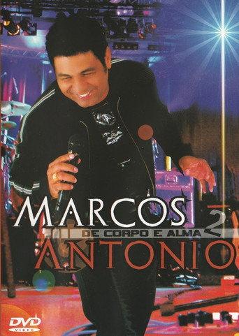 Marcos Antônio - De Corpo e Alma 2 (2007) poster