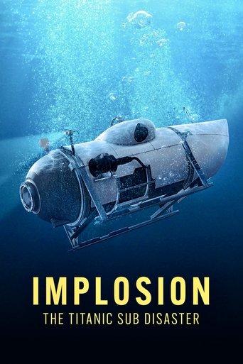 Implosion: The Titanic Sub Disaster (2025) poster
