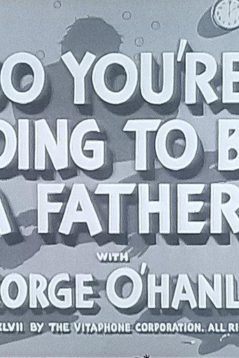 So You're Going to Be a Father (1947) poster