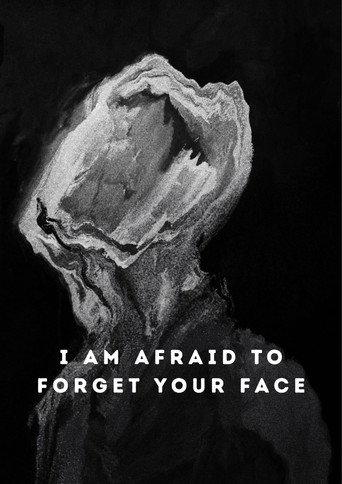 I Am Afraid to Forget Your Face (2020) poster
