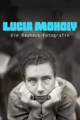 Lucia Moholy, la photographe du Bauhaus (2025) poster