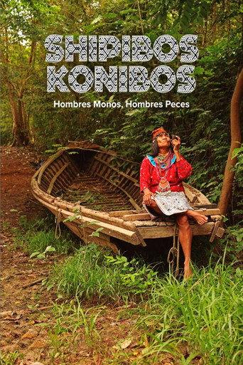 Shipibos Konibos: Hombres mono, Hombres peces (2015) poster