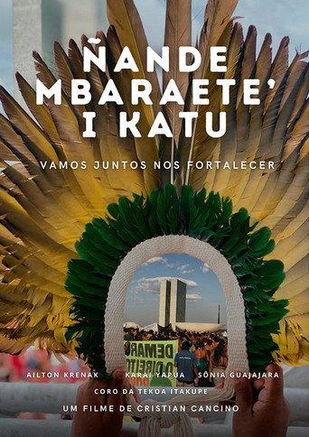 ÑANDE MBARAETE’I KATU – VAMOS JUNTOS NOS FORTALECER () poster