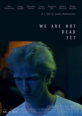 We Are Not Dead Yet (2020) poster