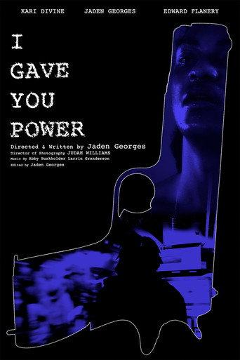 I Gave You Power () poster