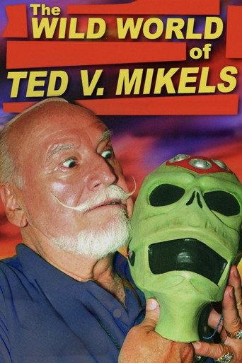 The Wild World of Ted V. Mikels (2008) poster