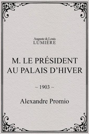 M. le président au palais d’hiver (1903) poster